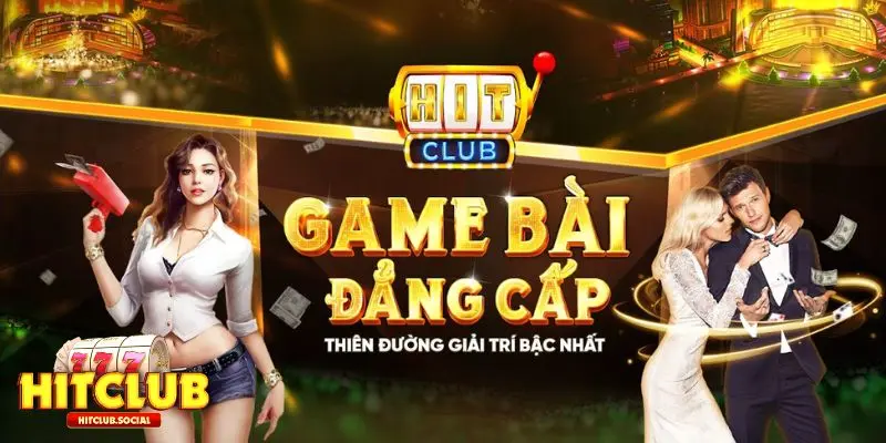 Sân chơi Hitclub chất lượng nhất châu Á